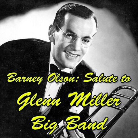 Barney Olson (Salute to Glenn Miller – Big Band) poster