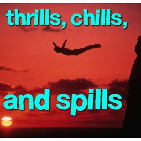 Thrills, Chillls, and Spills poster